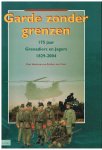 Hartman, Paul /  Cate, Arthur - Garde zonder grenzen. 175 jaar Grenadiers en Jagers 1829-2004. Instituut voor Militaire Geschiedenis.