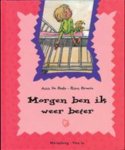 Ann de Bode (illustraties), Rien Broere - MORGEN BEN IK WEER BETER