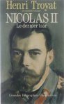 Henri Troyat - Nicolas II: le dernier Tsar