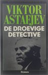 Viktor Astafjev Lourens Reedijk - De droevige detective : roman