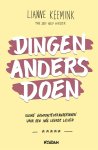 Lianne Keemink - Dingen anders doen Kleine gewoonteveranderingen voor een nóg leuker leven