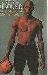 Green, Bob - Rebound -The Odyssey of Michael Jordan