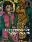  - Kirchner en Nolde Expressionisme kolonialisme