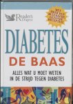 Reader's Digest N.v. - Diabetes de baas alles wat u moet weten in de strijd tegen diabetes