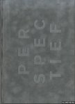 Jong, Erik A. de & Jan Kolen & Jos Bazelmans - Perspectief. Maakbare geschiedenis