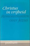 Kuiper, E.J. e.a. - Christus in vrijheid. Remonstranten over Jezus