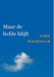 Lory Wagenaar - Maar de liefde blijft