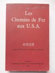 Var. authors. - Les Chemins de Fer aux U.S.A. Mission d'Assistance Technique no. 14. Rapport d'un groupe d'Experts européens.