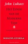 Lukacs, John - Het Einde van de Moderne Tijd