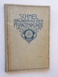 SCHMEIL, O., - Grundriss der Pflanzenkunde.