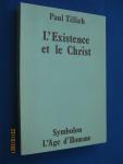 Tillich, Paul - L'existence et le Christ. Théologie systématique. Troisième partie.