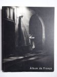 Sauquet, Sílvia (ed.). - Àlbum de França; de Seeberger a l'Estudi Harcourt. Exposició organitzada conjuntament per la Mission du Patrimoine photographique i la Fundació "la Caixa".