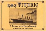 Bown, Mark, Roger Simmons - R.M.S. Titanic. A portrait in old picture postcards