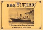 Bown, Mark, Roger Simmons - R.M.S. Titanic. A portrait in old picture postcards