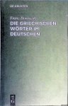 Dornseiff, Franz - Die Griechischen Wörter Im Deutschen