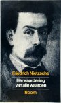 Friedrich Nietzsche 13947 - Herwaardering van alle waarden [De wil tot macht] Naar de uitgave van Friedrich Würzbach : vertaald door Thomas Graftdijk