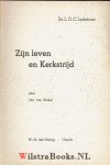 Ledeboer, Ds. L.G.C. - Ds. Ledeboer Leven en kerkstrijd