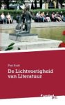 Piet Kralt - De Lichtvoetigheid Van Literatuur
