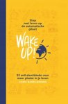 Chris Baréz-Brown - Wake Up!: Stop met leven op de automatische piloot