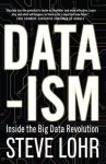 Steve Lohr 98101 - Data-Ism / Inside the big data revolution