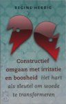 Regine Herbig - Constructief omgaan met irritatie en boosheid het hart als sleutel om woede te transformeren