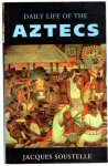 Soustelle, Jacques - Daily Life of the Aztecs