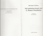Collins, Michael . Vertaald door Wim Scherpenisse Omslagontwerp Roald Triebels - Het geheime leven van E. Robert Pendleton