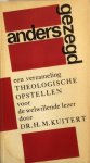 Kuitert, H.M. - Anders gezegd