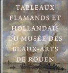 Bakhuys, Diederik & Jasper Hillegers - a.o. - Tableaux Flamands et Hollandais du Musée des Beaux-Arts de Rouen