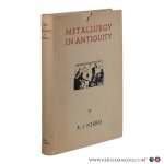 Forbes, R. J. - Metallurgy in Antiquity: A Notebook for Archaeologists and Technologists.