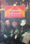 Derks, S.C. (red.) - Nederland in de wereld. Opstellen bij honderd jaar Rijks Geschiedkundige Publicatien
