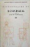 Bessy, Maurice / Chardans, jean-Louis - Dictionnaire du cinema et de la télévision III. H - O