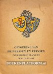 Japikse, N.M. - Opvoeding van prinsessen en prinsen