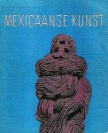  - MEXICAANSE Kunst, 30 Eeuwen - Haags Gemeente museum 1959