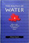 Vivienne Bennett - The Politics of Water Urban Protest, Gender, and Power in Monterrey, Mexico