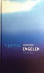 Grün, Anselm . [ isbn 9789025952884 ] 4816 - Vijftig Engelen voor het Jaar . ( Engelen zijn boodschappers van God. Zij wijzen op Gods helpende en helende nabijheid en laten ons zien dat ons leven 'meer' is. Anselm Grun introduceert in dit boek meer dan vijftig engelen als inspirerende en  -