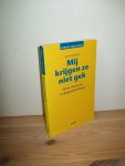 Schouten, Jan - Mij krijgen ze niet gek. Over stress en overspannenheid
