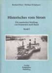 Boos, Richard/Krupfganz, Rudiger - Historisches vom Strom, Band I Ein Nautischer Streifzug von Emmerich nach Basel