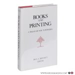 BENNETT, Paul (editor) - Books and Printing. A Treasury for Typophiles