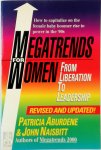 Patricia Aburdene, John Naisbitt - Megatrends for Women From Liberation to Leadership