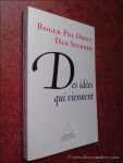 DROIT, ROGER-POL ET DAN SPERBER. - Des idées qui viennent.