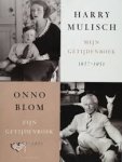Harry Mulisch ; O. Blom - Mijn getijdenboek 1927-1951 / Zijn getijdenboek 1952-2002