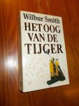 SMITH, WILBUR, - Het oog van de tijger.