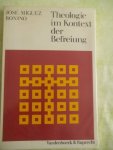 Bonino, José Míguez - Theologie im Kontext der Befreiung