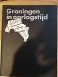  - Groningen in oorlogstyd / druk 1