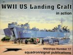 Adcock, A - WWII US Landing Craft in action Warships Number 17