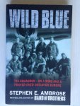 Ambrose, Stephen E. - Wild Blue, 741 Squadron – on a wing and a prayer over occupied Europe