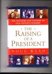 Wead, Doug - The Raising of a President