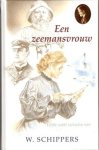 Schippers, W. - EEN ZEEMANSVROUW (nieuw)