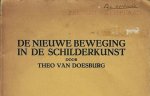 DOESBURG, Theo van - De nieuwe beweging in de schilderkunst. (Recensie-exemplaar).
